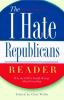 The_I_hate_Republicans_reader