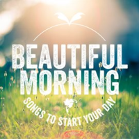 Beautiful_Morning__Songs_to_Start_Your_Day