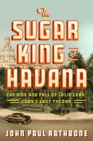 The_sugar_king_of_Havana