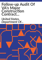 Follow-up_audit_of_VA_s_major_construction_contract_award_and_administration_process