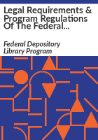 Legal_requirements___program_regulations_of_the_Federal_Depository_Library_Program