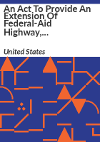 An_Act_to_Provide_an_Extension_of_Federal-Aid_Highway__Highway_Safety__Motor_Carrier_Safety__Transit__and_Other_Programs_Funded_out_of_the_Highway_Trust_Fund_Pending_Enactment_of_a_Multiyear_Law_Reauthorizing_Such_Programs