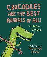 Crocodiles_are_the_best_animals_of_all