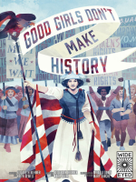 Good_girls_don_t_make_history